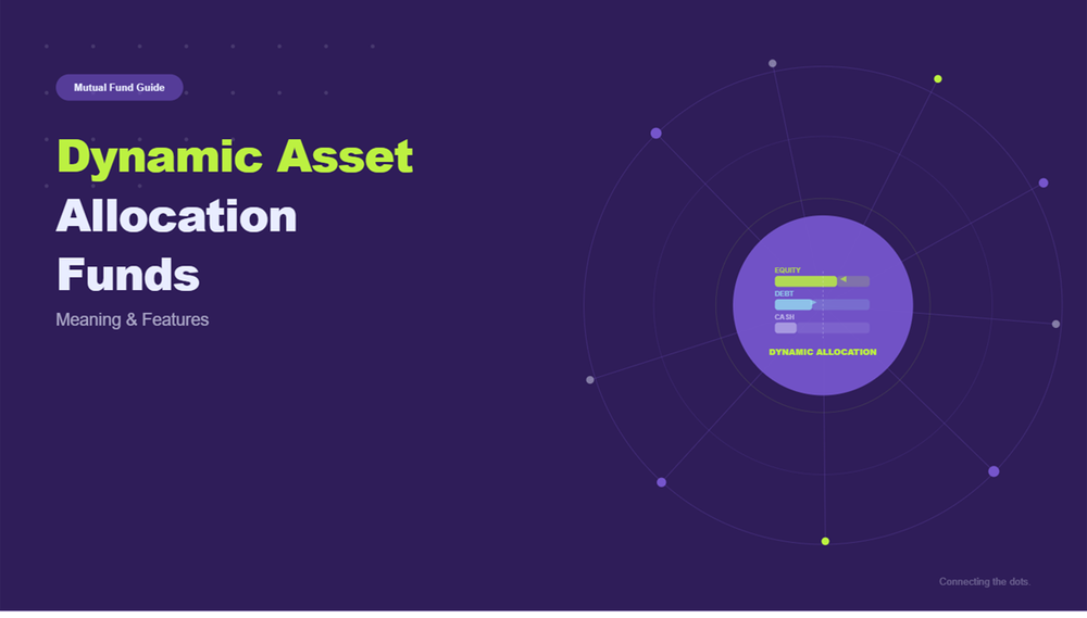 Dynamic Asset Allocation Funds – Meaning, Features & How They Work ...